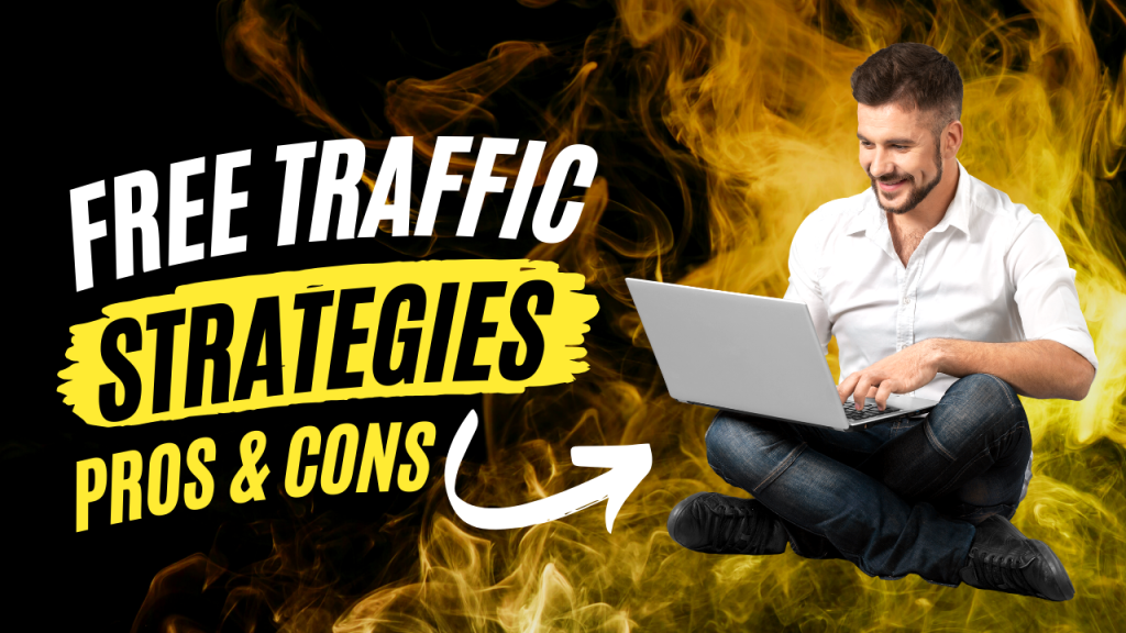 Exposed: The Pros and Cons of 5 Popular Free Traffic Generation Strategies