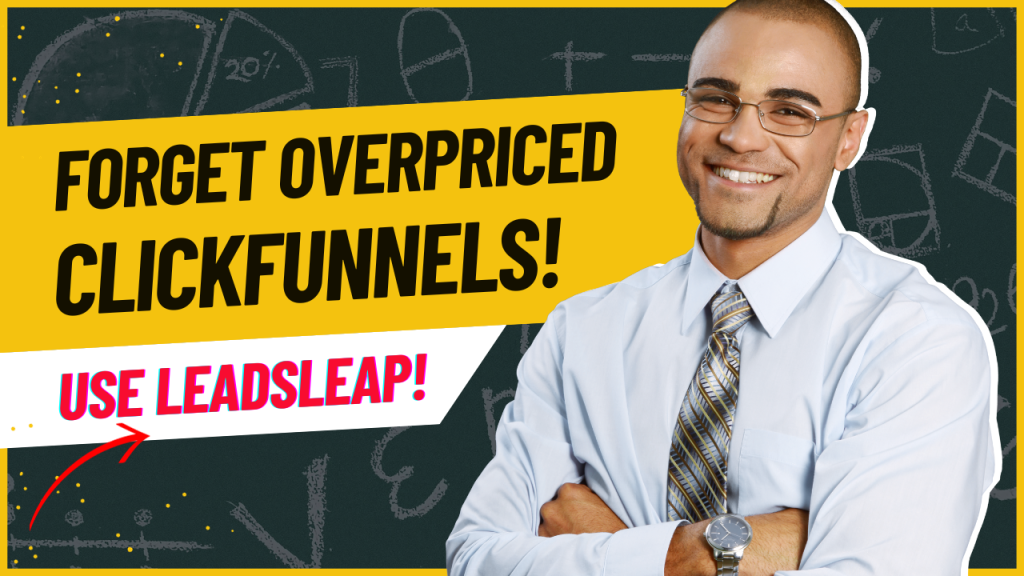 Forget Overpriced ClickFunnels - Here's LeadsLeap!