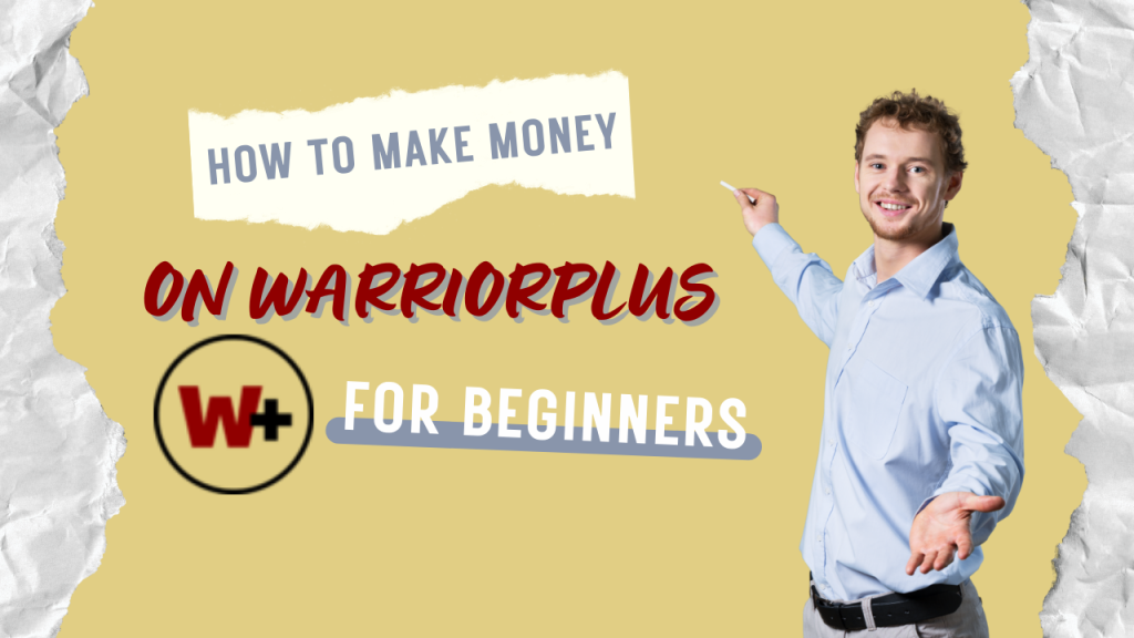 How To Make Money On WarriorPlus