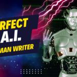 Perfect AI Human Writer