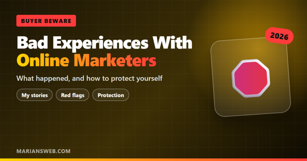 Bad Experiences With Online Marketers: My Lessons