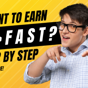 Want To Earn Fast?