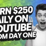 Earn $250 Daily on YouTube from Day One