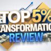 get Top 5% Transformation Review