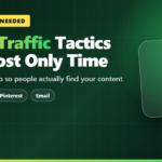8 Free Traffic Tactics That Cost Nothing But Time
